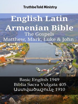 cover image of English Latin Armenian Bible--The Gospels--Matthew, Mark, Luke & John